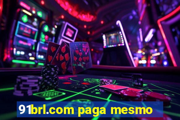 91brl.com paga mesmo
