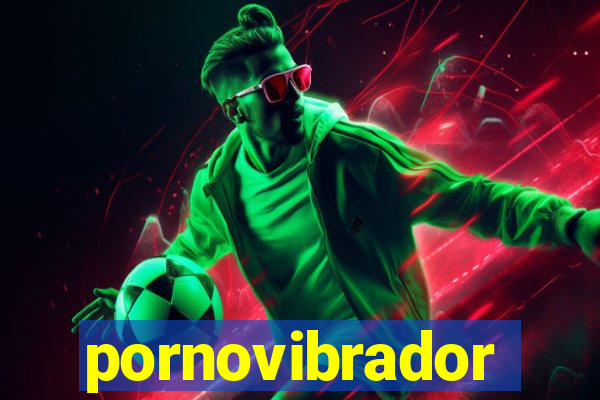 pornovibrador