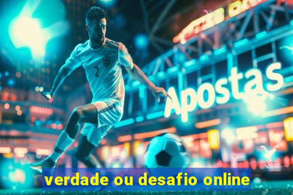 verdade ou desafio online