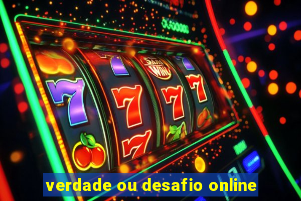 verdade ou desafio online