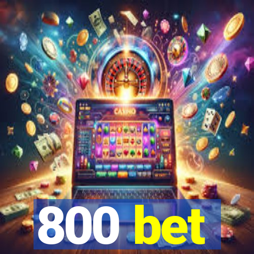 800 bet