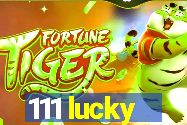 111 lucky