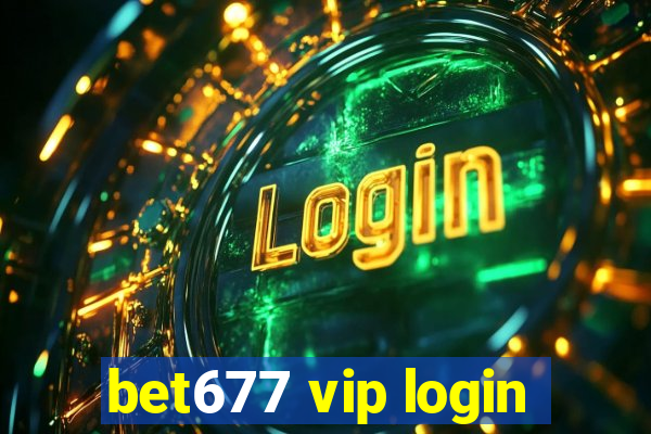bet677 vip login