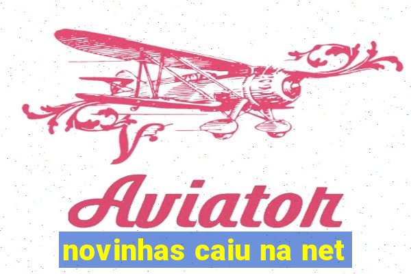 novinhas caiu na net