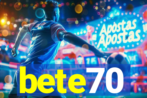 bete70