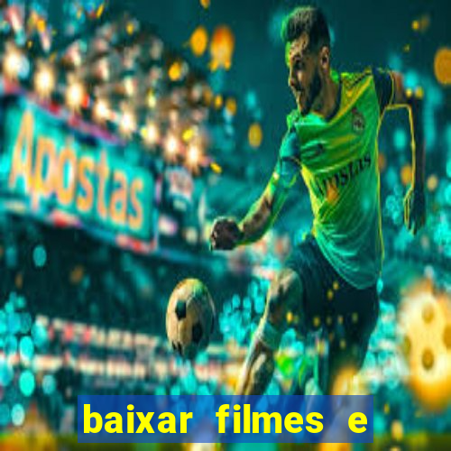 baixar filmes e series mp4