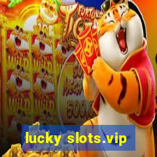lucky slots.vip