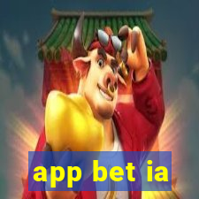 app bet ia