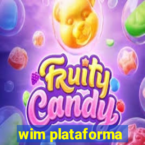 wim plataforma