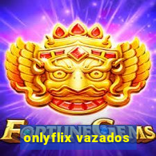 onlyflix vazados