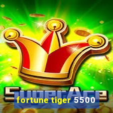 fortune tiger 5500