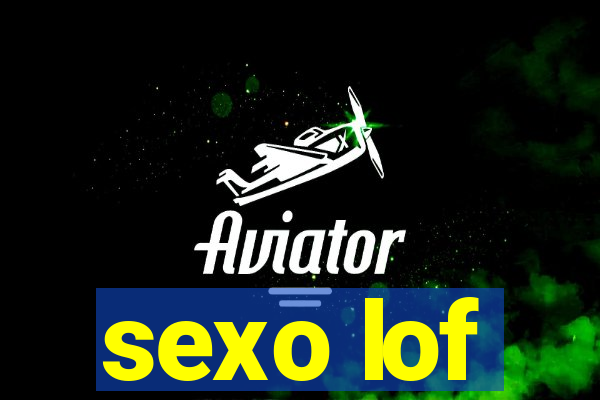 sexo lof