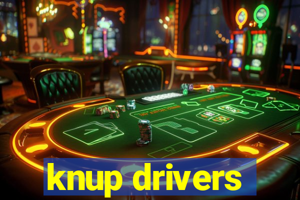 knup drivers