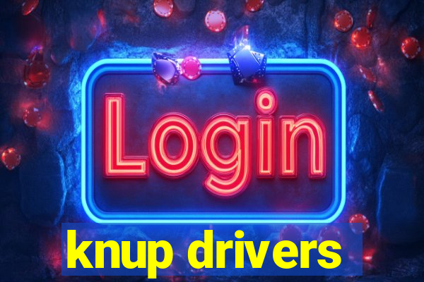 knup drivers