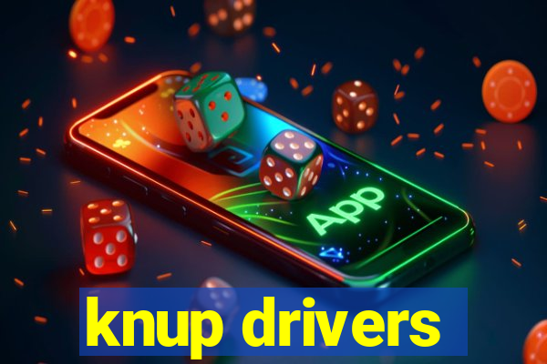 knup drivers