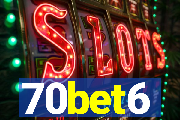 70bet6