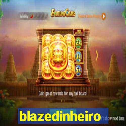 blazedinheiro