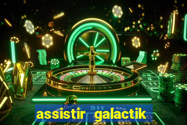 assistir galactik football dublado