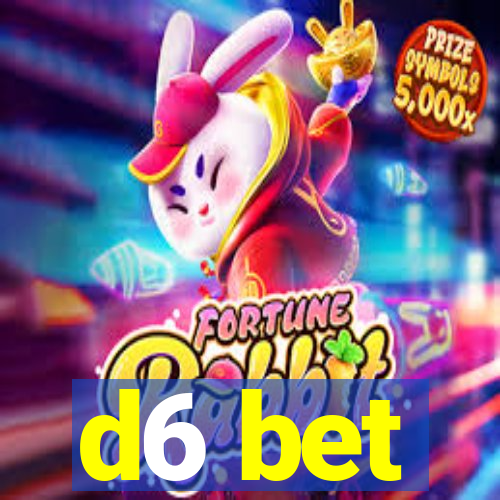 d6 bet