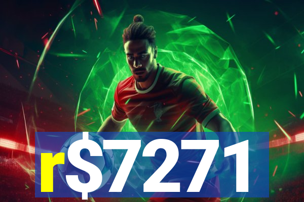 r$7271