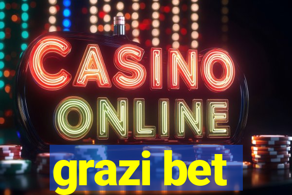 grazi bet