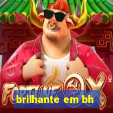brilhante em bh
