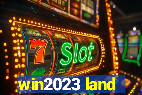 win2023 land