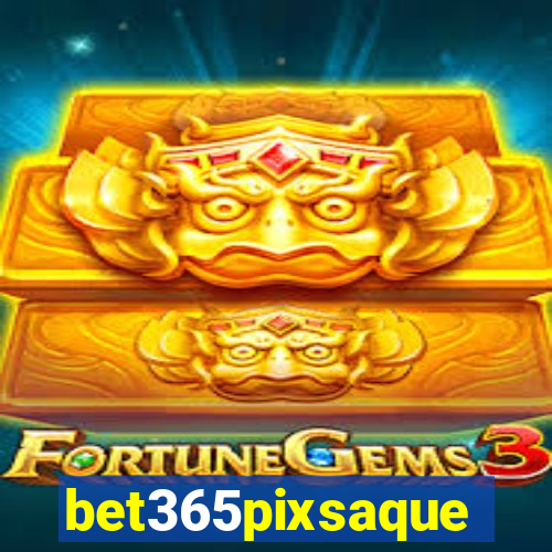 bet365pixsaque