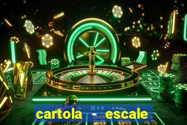 cartola - escale seu time!