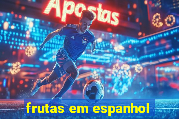 frutas em espanhol