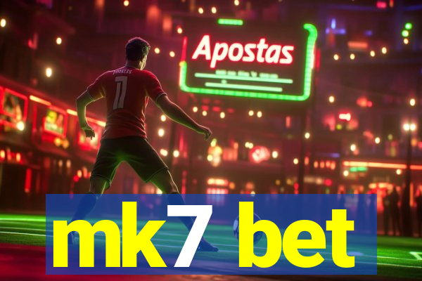 mk7 bet