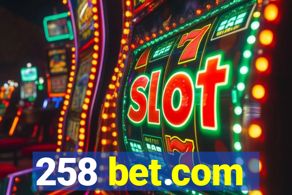258 bet.com