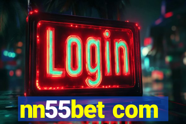 nn55bet com