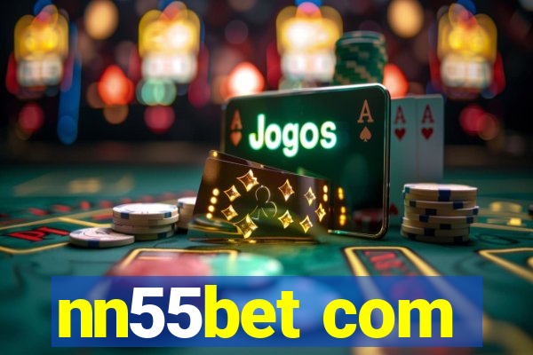 nn55bet com