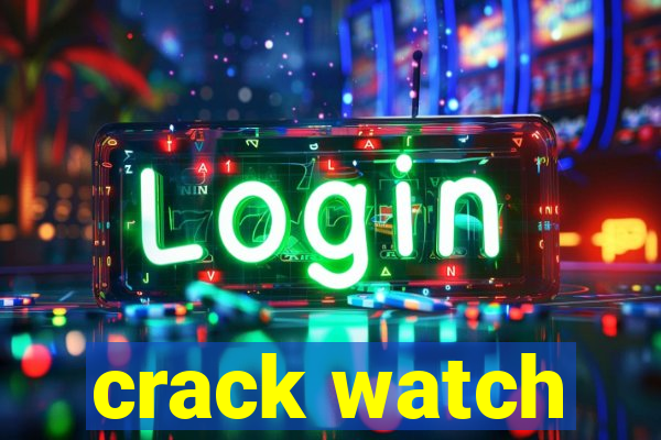 crack watch