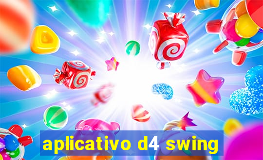 aplicativo d4 swing