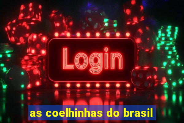 as coelhinhas do brasil