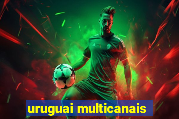 uruguai multicanais