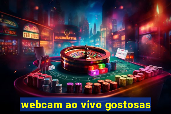 webcam ao vivo gostosas