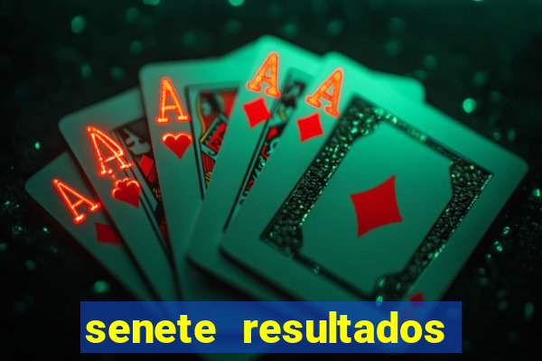 senete resultados de ayer