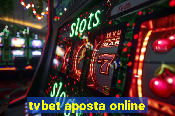 tvbet aposta online