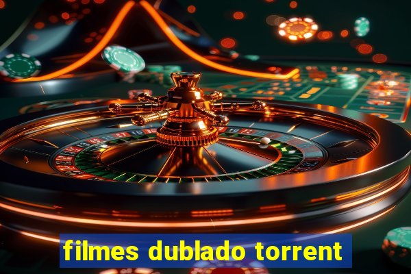 filmes dublado torrent