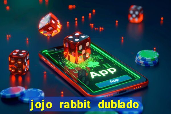 jojo rabbit dublado google drive