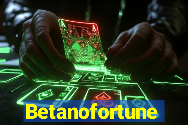 Betanofortune