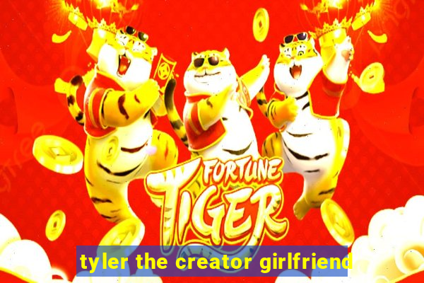 tyler the creator girlfriend