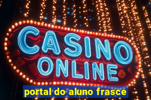 portal do aluno frasce
