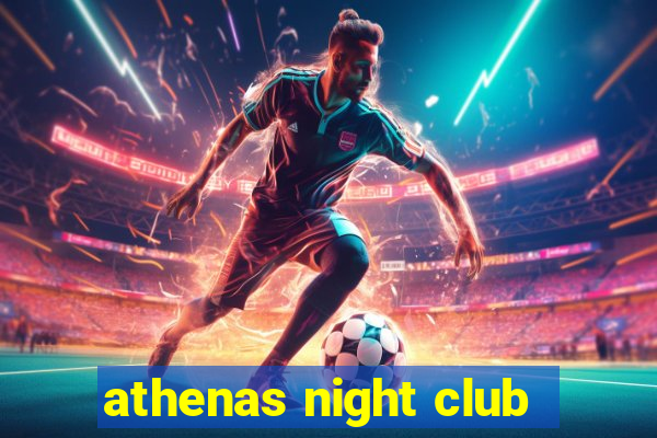 athenas night club
