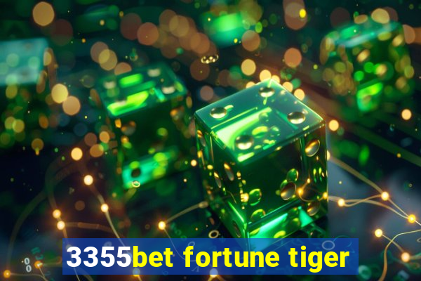3355bet fortune tiger