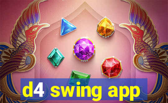d4 swing app