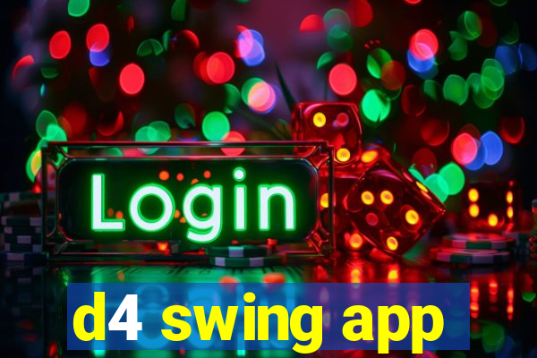 d4 swing app